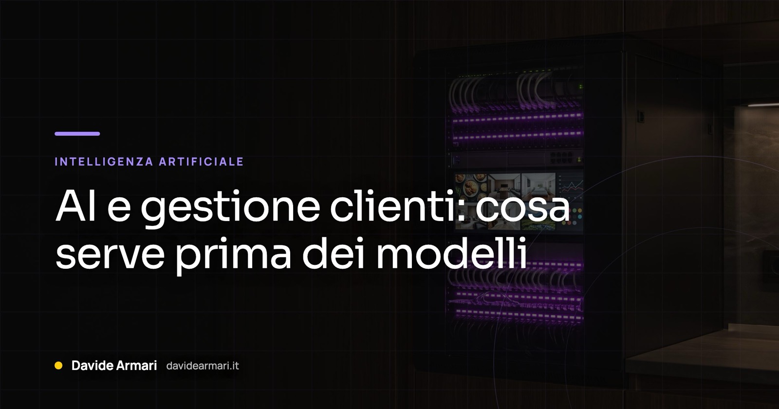 AI e gestione clienti: cosa serve prima dei modelli. Armadio di server coi led viola accesi